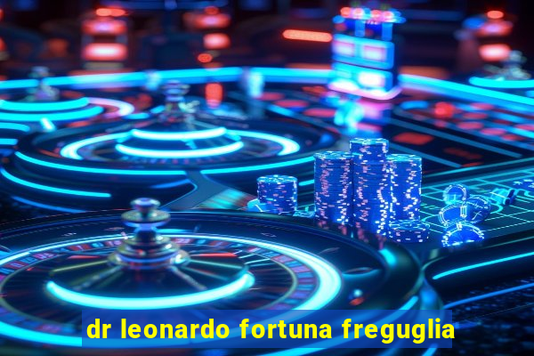 dr leonardo fortuna freguglia