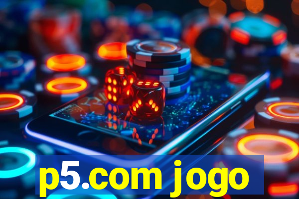 p5.com jogo