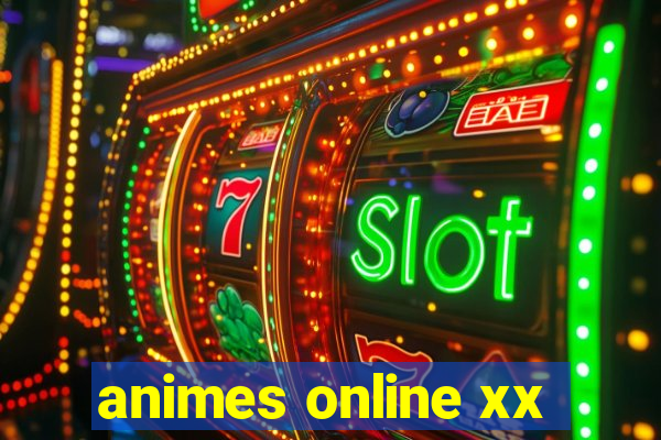 animes online xx