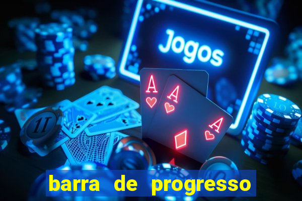 barra de progresso 99 blaze o que significa