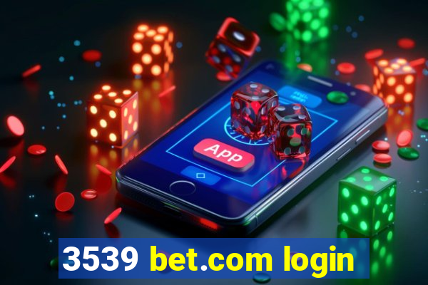 3539 bet.com login