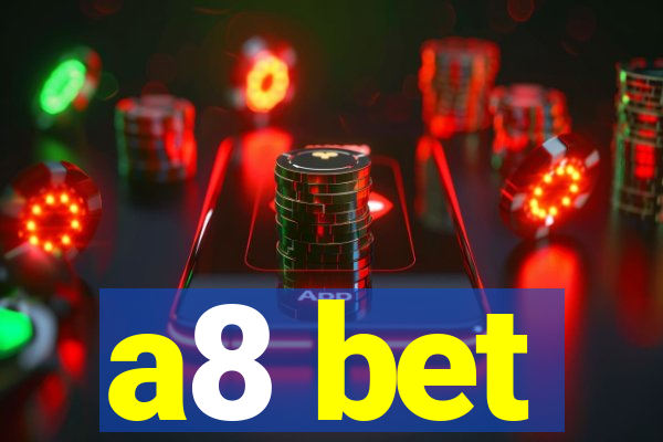 a8 bet