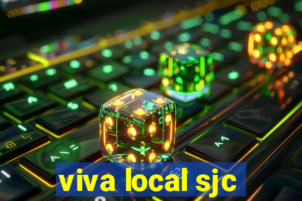 viva local sjc