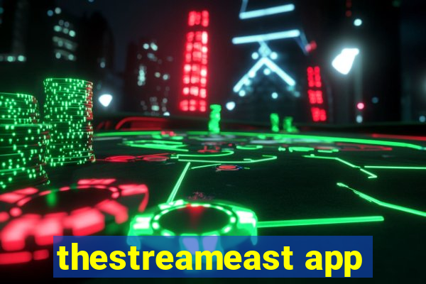 thestreameast app