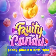 paddy pimblett next fight