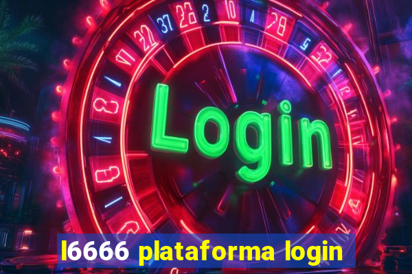 l6666 plataforma login