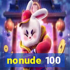 nonude 100