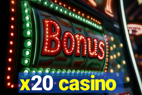 x20 casino