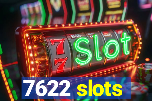 7622 slots