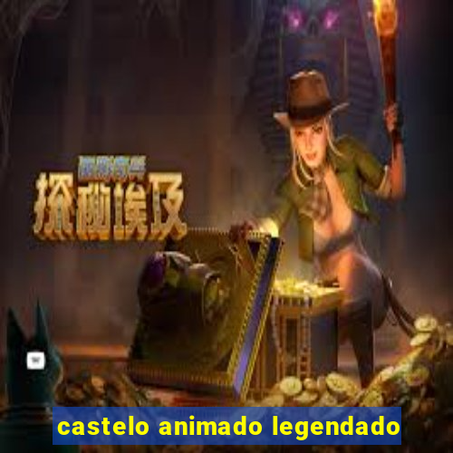 castelo animado legendado