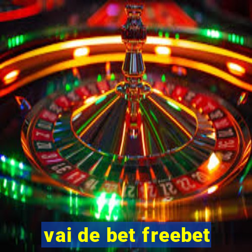 vai de bet freebet