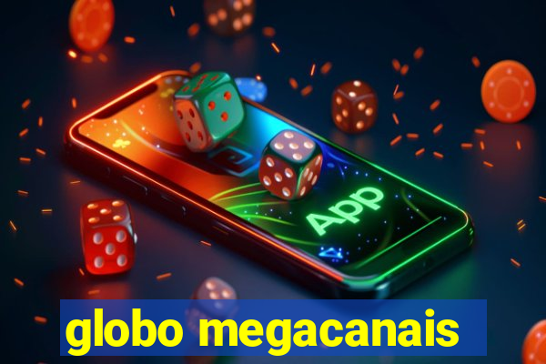 globo megacanais