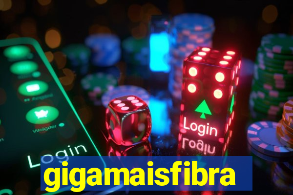 gigamaisfibra