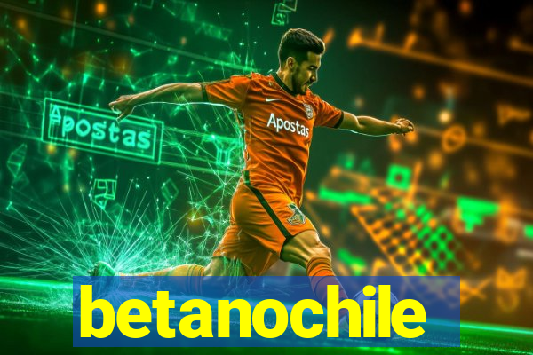 betanochile