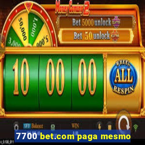 7700 bet.com paga mesmo