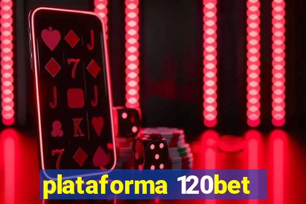 plataforma 120bet