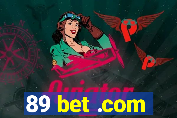 89 bet .com