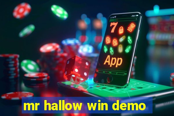 mr hallow win demo