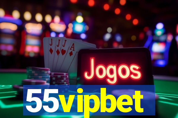 55vipbet