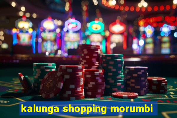 kalunga shopping morumbi