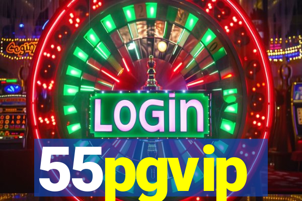 55pgvip