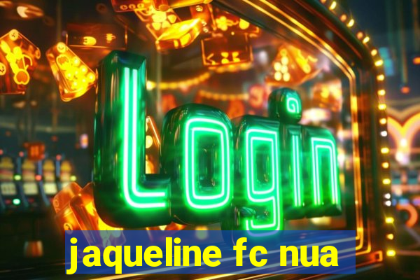 jaqueline fc nua