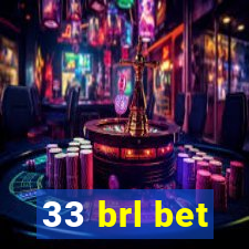 33 brl bet