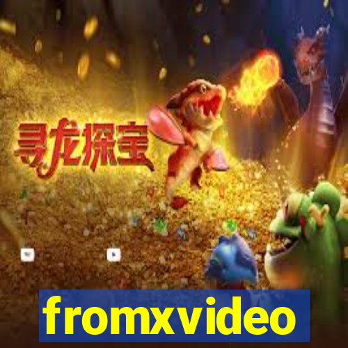 fromxvideo