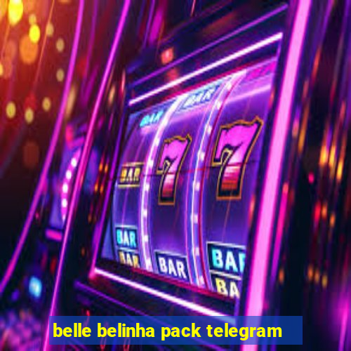 belle belinha pack telegram