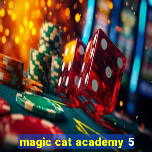 magic cat academy 5