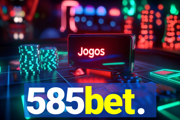 585bet.