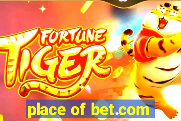 place of bet.com