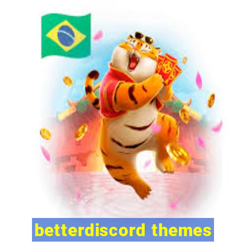 betterdiscord themes