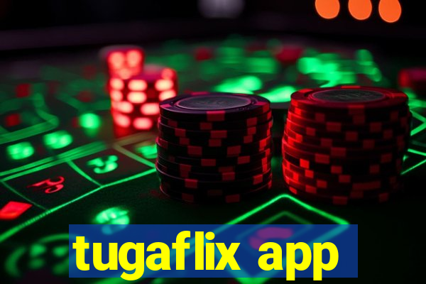 tugaflix app