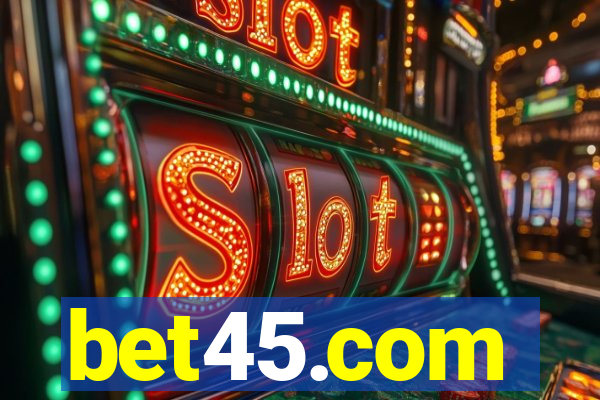 bet45.com