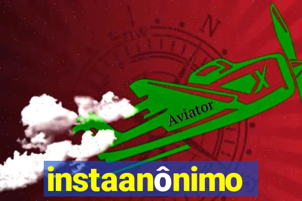 instaanônimo