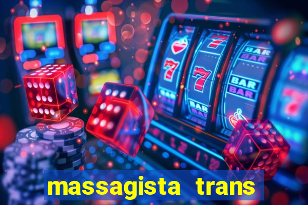 massagista trans sao paulo