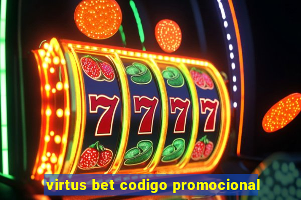 virtus bet codigo promocional