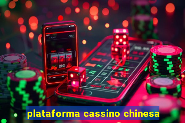 plataforma cassino chinesa