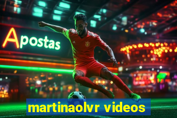 martinaolvr videos