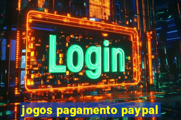 jogos pagamento paypal