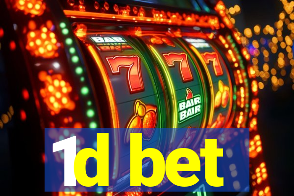 1d bet