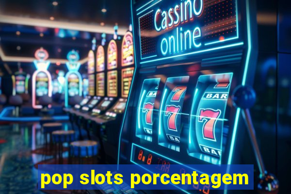 pop slots porcentagem