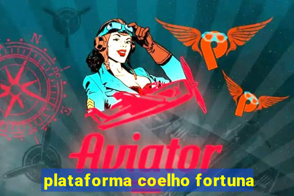 plataforma coelho fortuna