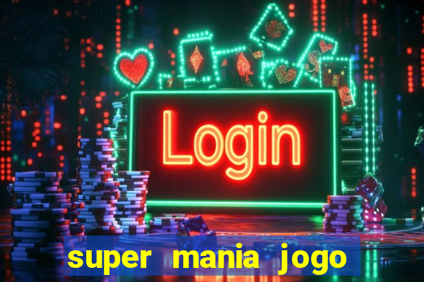 super mania jogo do bicho