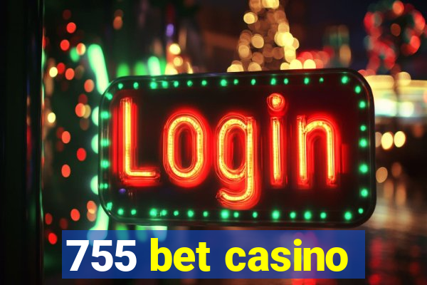 755 bet casino