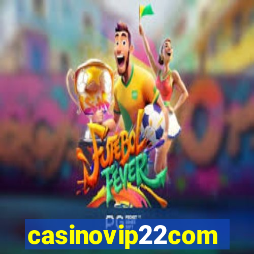 casinovip22com