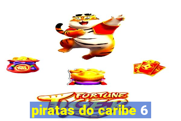 piratas do caribe 6