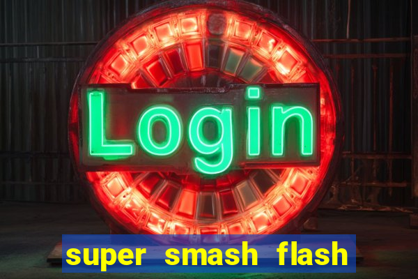 super smash flash 2 completo no jogos 360