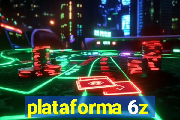 plataforma 6z